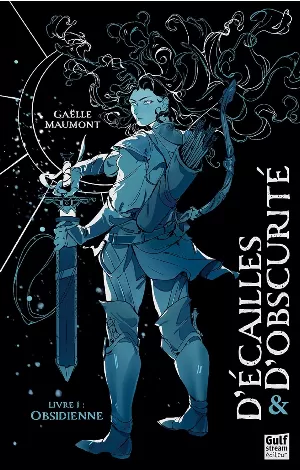 Gaëlle Maumont - D'écailles et d'obscurité, Tome 1 : Obsidienne